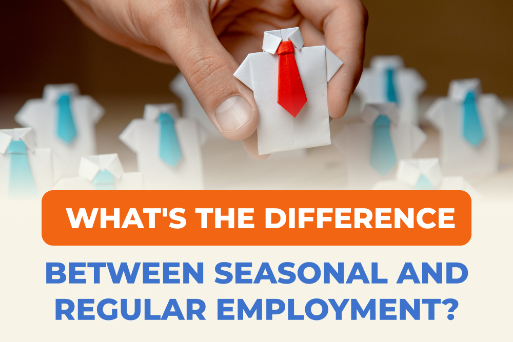 What's the Difference Between Seasonal and Regular Employment